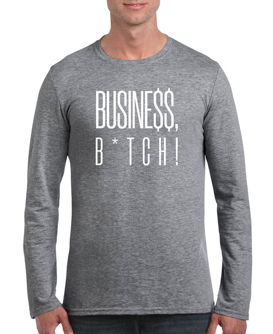 Busine$$ B*tch Men's Long Sleeve Shirt
